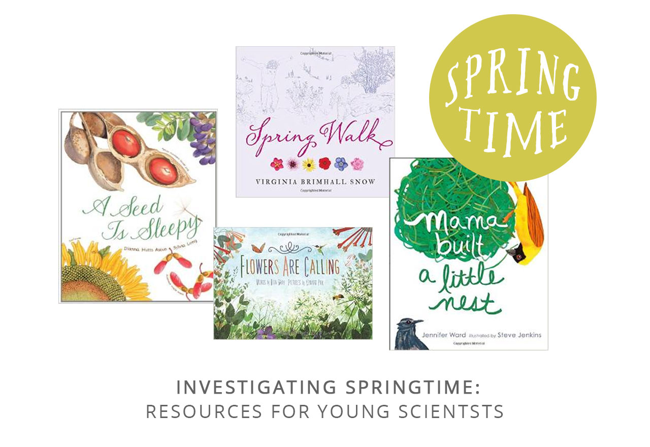 Investigating Spring: Resources for Young Scientists